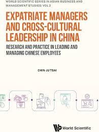 Expatriate Managers and Cross-Cultural Leadership in China